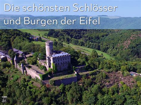 Die 57 schönsten Schlösser und Burgen der Eifel.